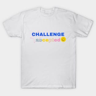 Challege Accepted Smiley Quote T-Shirt